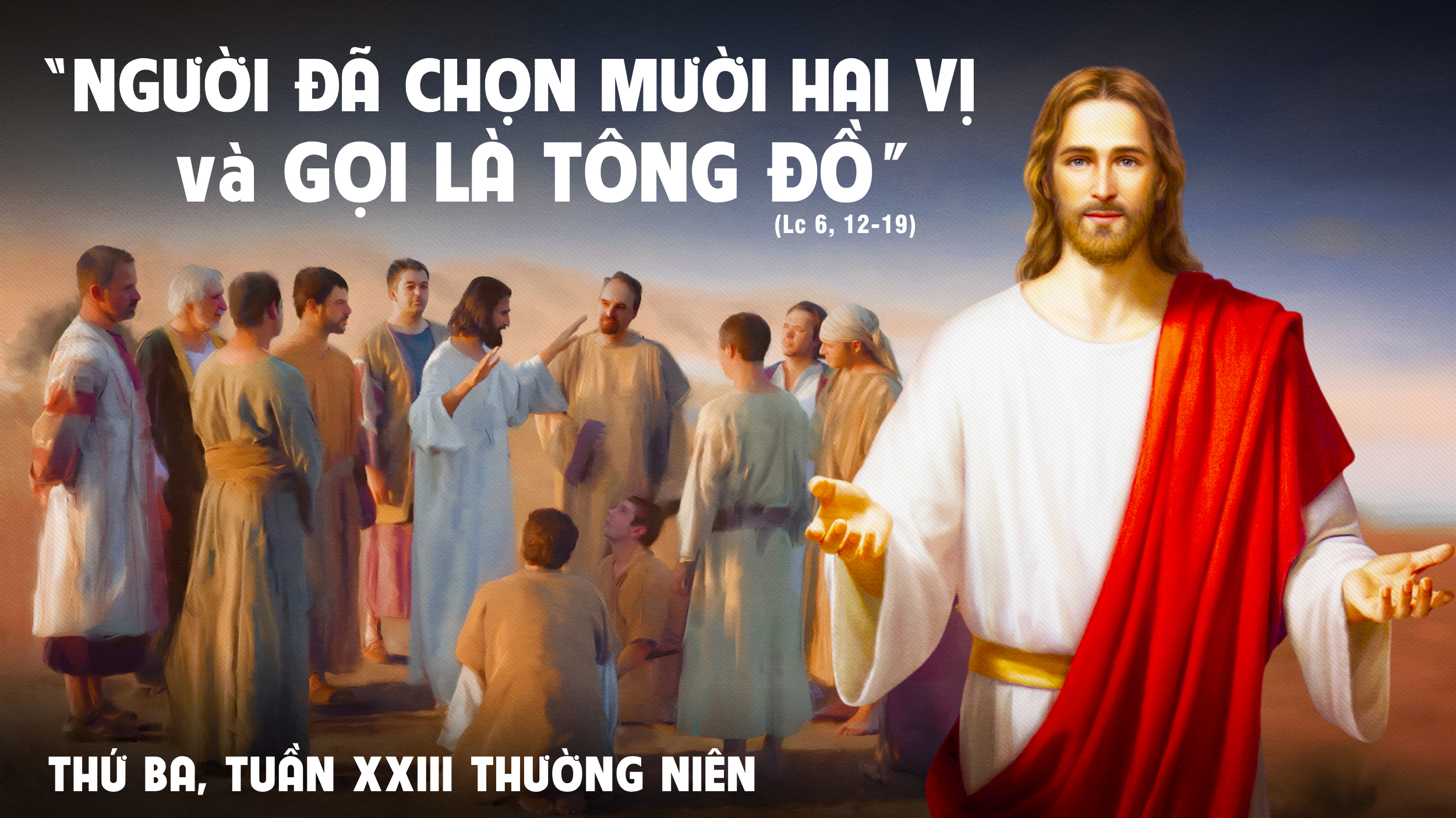 Người Chọn 12 Vị Mà Người Gọi Là Tông Đồ - 10.09.2024 Thứ...