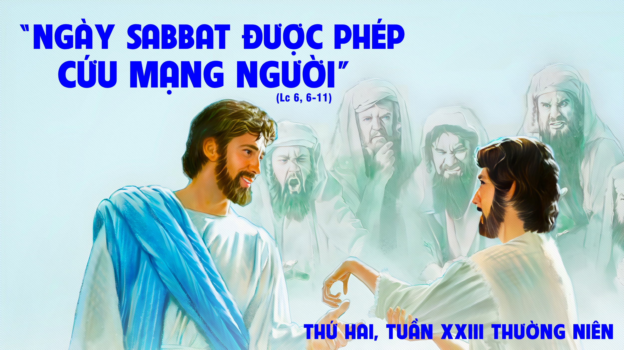 Giơ Bàn Tay Anh Ra - 09.09.2024 Thứ Hai Tuần 23 Thường Niên